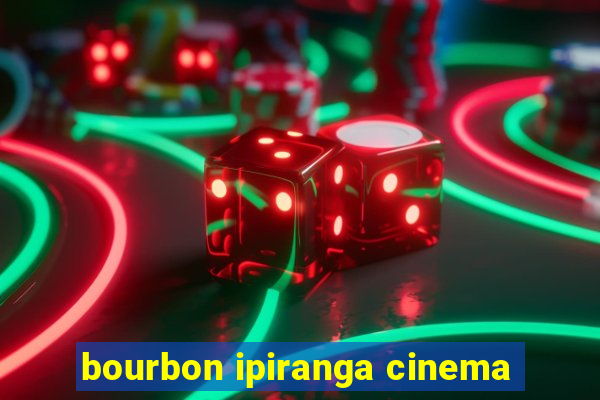 bourbon ipiranga cinema